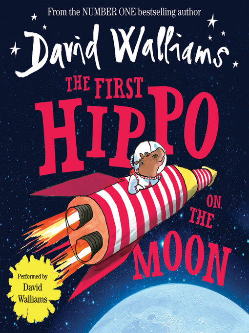Title details for The First Hippo on the Moon by David Walliams - Wait list